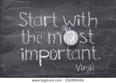 Start With The Most Important - Quote Of Ancient Roman Poet Virgil Written On Chalkboard With Vintag