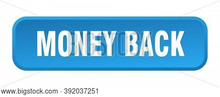 Money Back Button. Money Back Square 3d Push Button