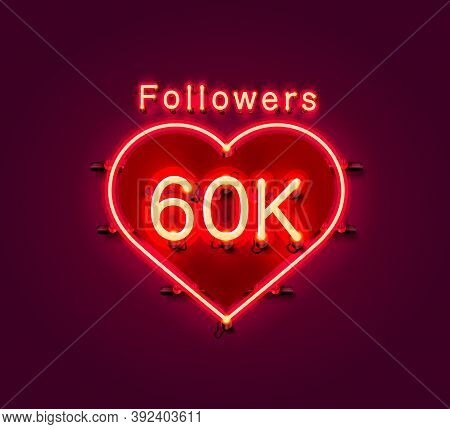 Thank You Followers Peoples, 60k Online Social Group, Neon Happy Banner Celebrate, Vector