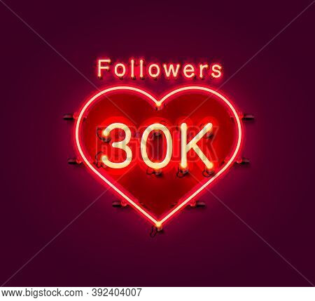 Thank You Followers Peoples, 30k Online Social Group, Neon Happy Banner Celebrate, Vector