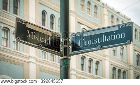 Street Sign The Direction Way To Consultation Versus Mislead