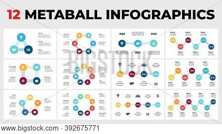 12 Metaball Infographics. Circle Diagrams And Timelines Templates Set For Your Presentation.