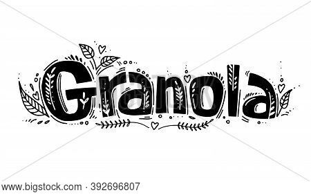 Granola Logo Template With Handwritten Calligraphy Lettering Composition In Doodle Style. Muesli, Or