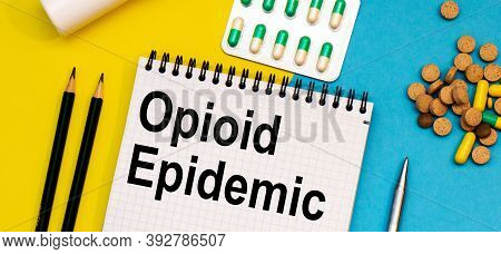 Treatment Word, Opioid Epidemic Word With Medical Concepts And Medical Equipment