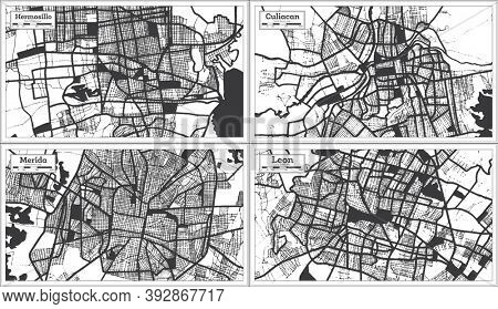 Merida, Culiacan, Leon and Hermosillo Mexico City Maps Set in Black and White Color in Retro Style. Outline Maps.
