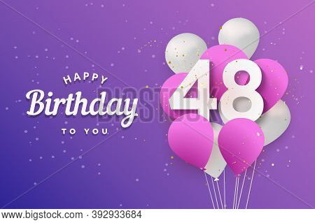 Happy 48th Birthday Balloons Greeting Card Background. 48 Years Anniversary. 48th Celebrating With C