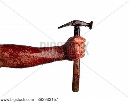 Bloody Hand With A Hammer Isolated On A White Background.