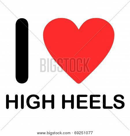 Font Type Illustration - I Love High Heels
