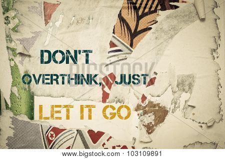 Inspirational Message - Don't Overthink, Just Let It Go