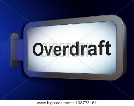Business concept: Overdraft on billboard background