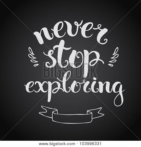 Never Stop Exploring