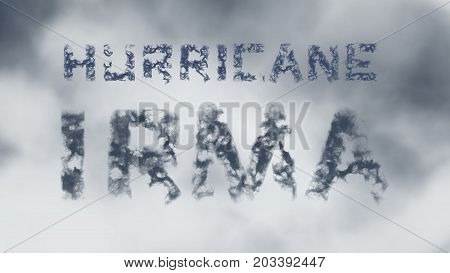 Hurricane Irma. Inscription of gray cloud letters against the background of the cloudy sky. 3d render