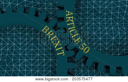 Image relative to politic situation between great britain and european union. Politic process named as brexit. Mechanism of Gears. Article 50 text. 3D rendering