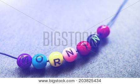 The inscription Good morning with colored letters