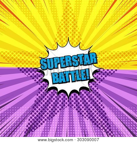 Comic Superstar Battle Concept With White Speech Bubble Two Opposite Yellow And Purple Sides Star Ha