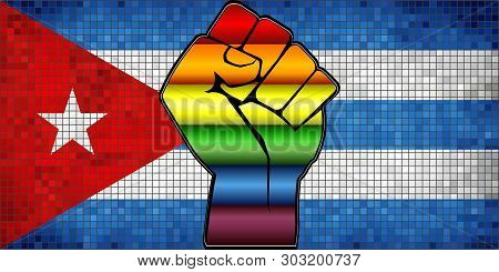 Shiny Lgbt Protest Fist On A Cuba Flag - Illustration, 
Abstract Mosaic Cuba And Gay Flags