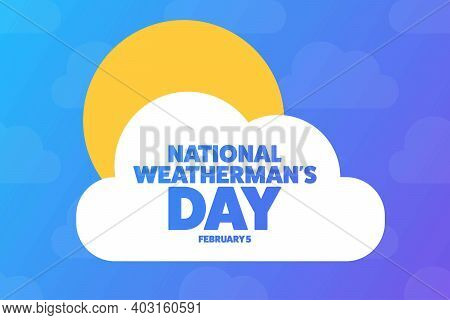 National Weathermans Day. February 5. Holiday Concept. Template For Background, Banner, Card, Poster