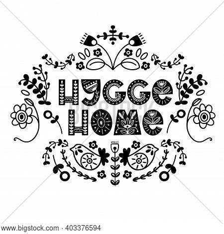 Hygge Quote In Scandinavian Style. Spring Typography With Floral Ornament. Design For Print, Poster,