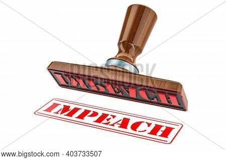 Impeach Stamp. Wooden Stamper, Seal With Text Impeach, 3d Rendering Isolated On White Background