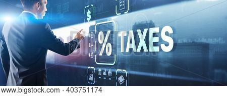 Concept Of Taxes Paid By Individuals And Corporations Such As Vat, Income Tax And Property Tax. Back