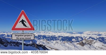 Ski Area In Austria Closed Due To Corona Covid-19, German Text For Ski Area Closed