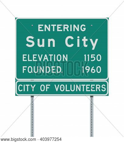 Vector Illustration Of The Sun City Entering Green Road Sign On Metallic Posts