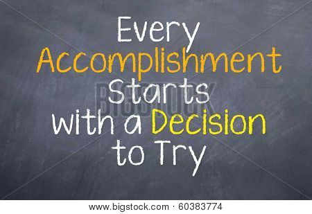 Every accomplishment starts