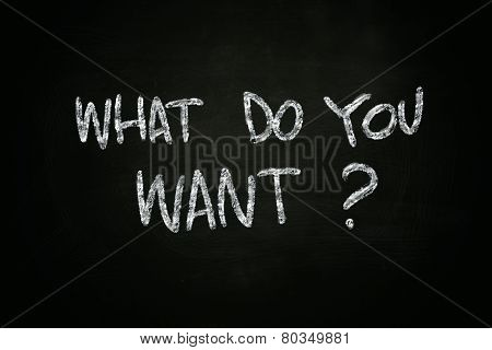 What Do You Want
