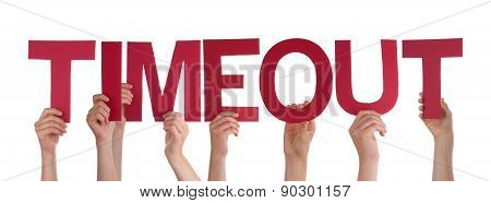 People Hands Holding Red Straight Word Timeout