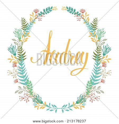 Frame of flowers and ferns with girl's name Audrey Set