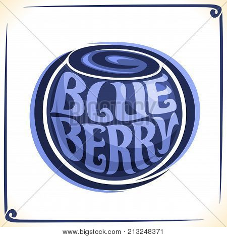 Vector logo for Blueberry, label with one whole berry for package of fresh juice or ice cream, price tag with original font for word blueberry inscribed in fruit shape, sticker for vegan grocery store
