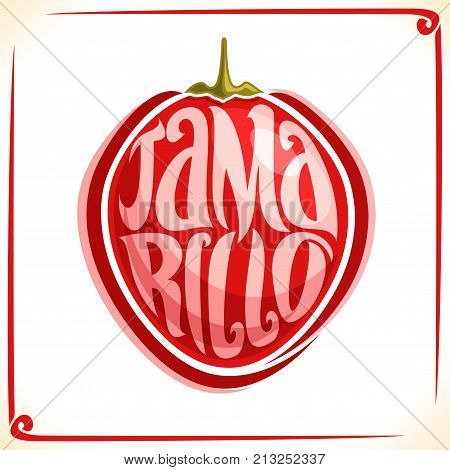 Vector logo for Tamarillo Fruit, label with one fruit for package of fresh juice or ice cream, price tag with original font for word tamarillo inscribed in fruit shape, sticker for vegan grocery store
