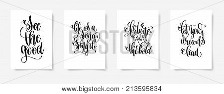 see the good, life is a song sing it, fortune favors the bold, let your dreams lead - set of four posters with hand lettering inscription positive quote, vector illustration