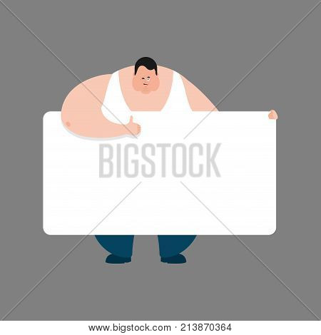Fat holding banner blank. Stout guy and white blank. Big man thumb up and winks joyful emotion. place for text. Vector illustration