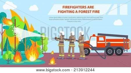 Poster with inscription depicting firefighters. Vector illustration of brave firemen trying to extinguish forest fire with water using hose