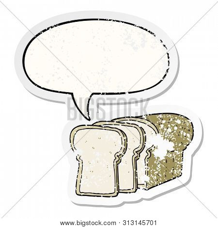 cartoon sliced bread with speech bubble distressed distressed old sticker