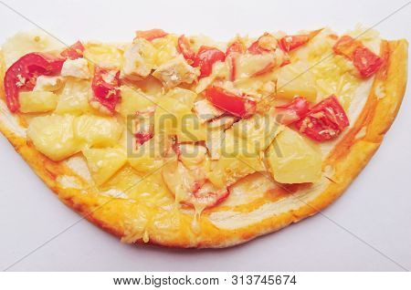 Pizza With Pineapple, Chicken, Tomatoes And Homemade Cheese. Very Tasty And Healthy Food.