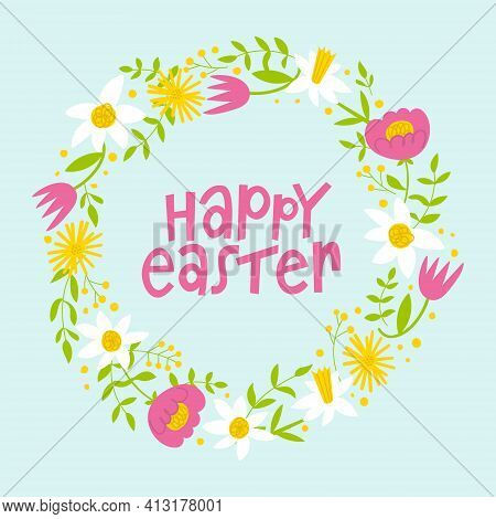 Easter Floral Greeting Card. Round Wreath With Leaves, Tulips, Peony, Daisies And Daffodils.