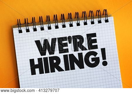 We're Hiring Text On Notepad, Concept Background