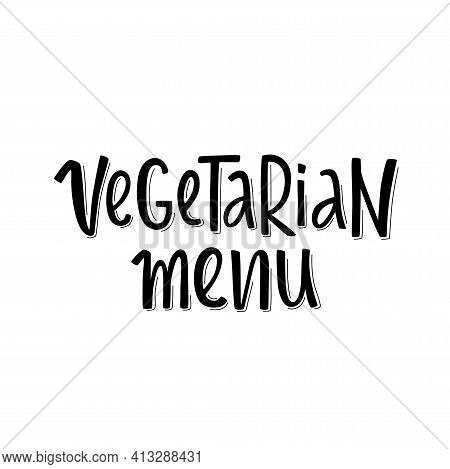 Vegetarian Menu Hand Written Lettering Sign For Restaurant, Cafe, Bistro. Vector Stock Illustration 