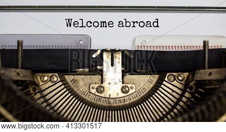 Welcome Aboard Symbol. Words Welcome Aboard Typed On Retro Typewriter. Business And Welcome Aboard C