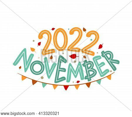 November 2022 Logo With Hand-drawn Autumn Leaves And Garland. Months Emblem For The Design Of Calend