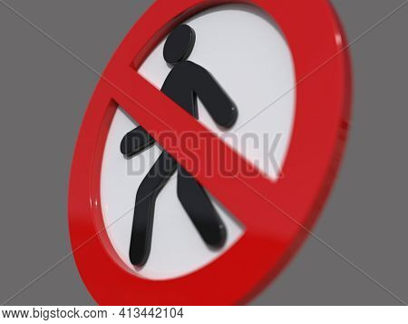 3d render STOP! You are Not Allowed Here, Red Circle Stop Roadsign with Pedestrian Symbol for Prohibited Activities, Traffic Stop Blocking Sign, Prohibition Icon, No Entry, Red Warning, Not Allowed