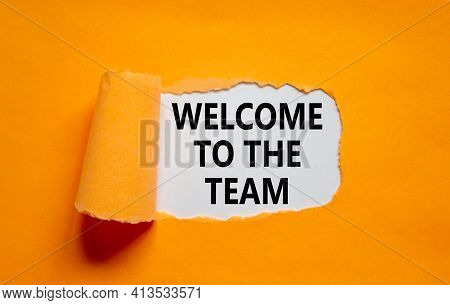 Welcome To The Team Symbol. Words 'welcome To The Team' Appearing Behind Torn Orange Paper. Beautifu