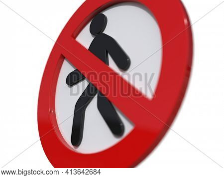 3d render STOP! You are Not Allowed Here, Red Circle Stop Roadsign with Pedestrian Symbol for Prohibited Activities, Traffic Stop Blocking Sign, Prohibition Icon, No Entry, Red Warning, Not Allowed