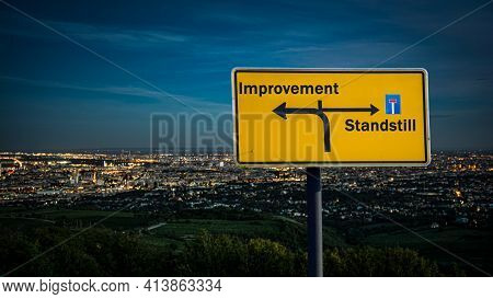 Street Sign The Direction Way To Improvement Versus Standstill