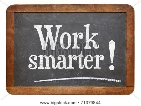 work smarter advice on a vintage slate blackboard