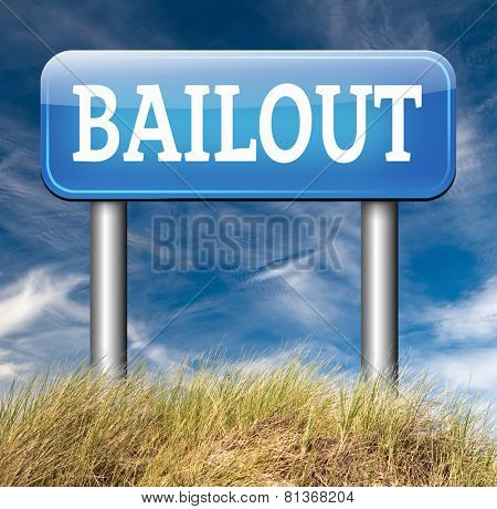 bailout or bankruptcy economic crisis and financial recession  