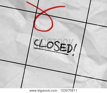 Concept image of a Calendar with the text: Closed!