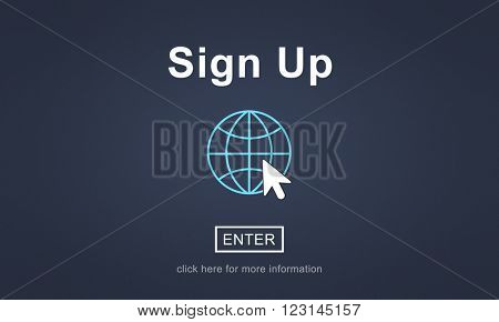 Sign Up Register Join Applicant Enroll Enter Membership Concept